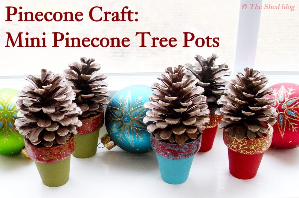 pinecone crafts mini pinecone tree pots pinecone crafts mini pinecone tree pots