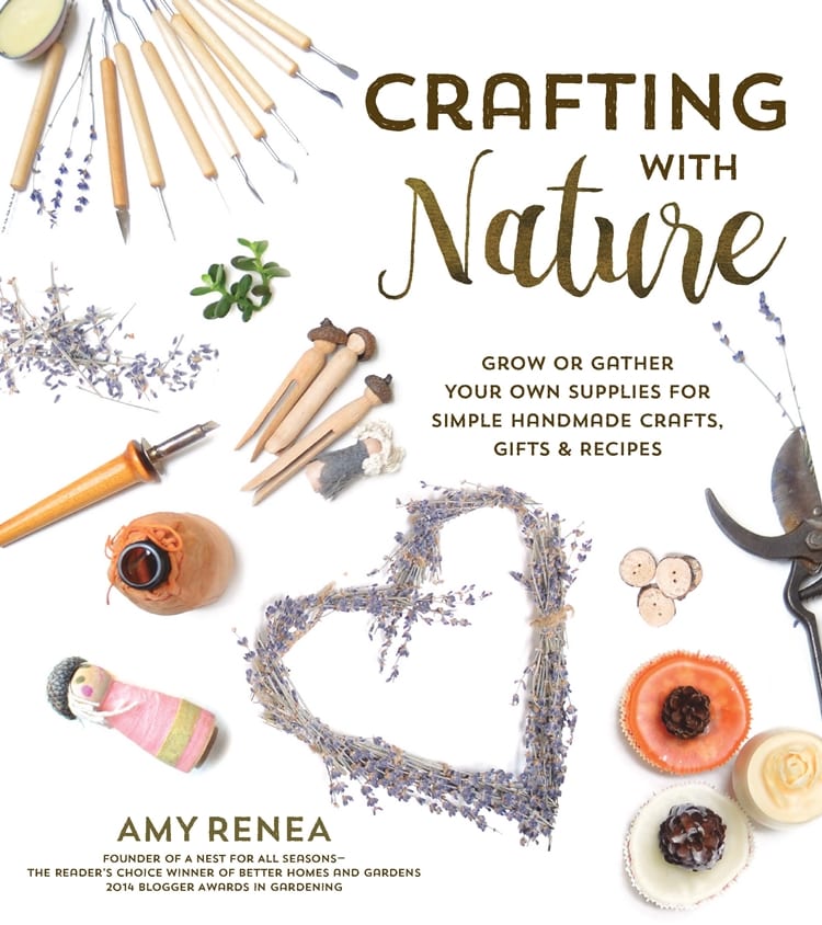 Crafting with Nature by Amy Renea -- a must-have, fabulous gardening and crafting book! 