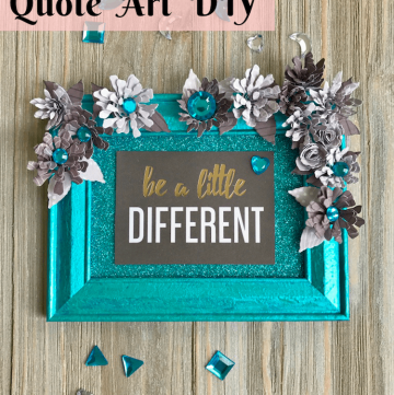 Inspirational Quote Art DIY: Be a little different!