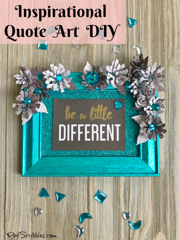 Inspirational Quote Art DIY: Be a little different!