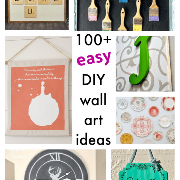 100 Easy DIY Wall Art Projects You Will Love