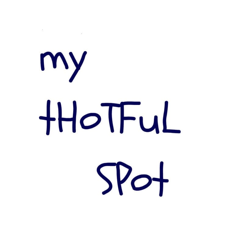 My Thotful Spot printable